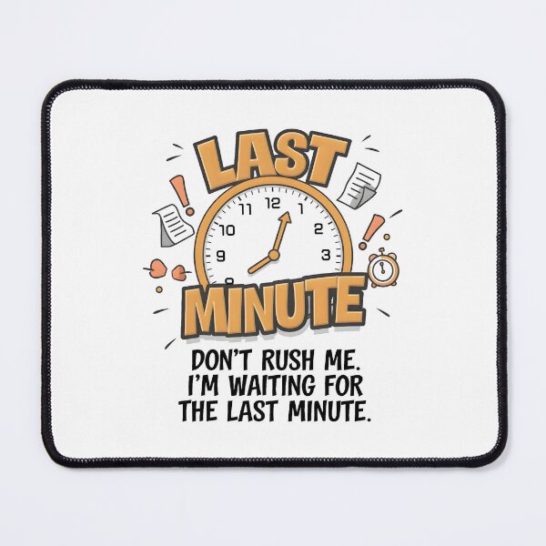 Item preview, Last Minute Procrastination Artwork designed and sold by Hooodify.