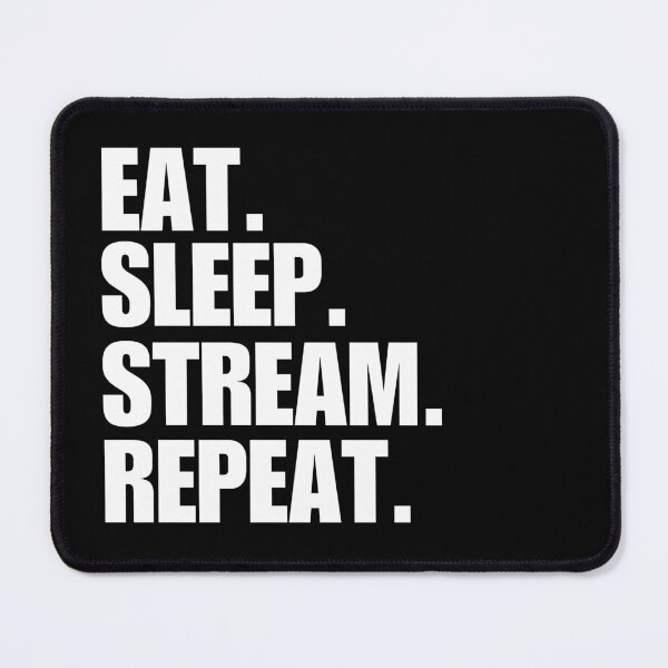 Item preview, Eat. Sleep. Stream. Repeat. designed and sold by FreshArtFusion.