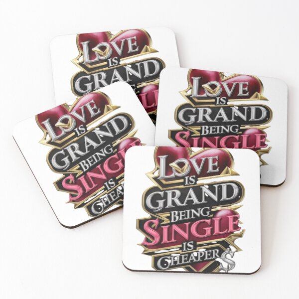 Item preview, LOVE IS GRAND; BEING SINGLE IS CHEAPER designed and sold by likbatonboot.