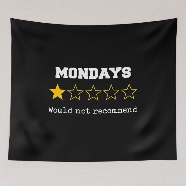 Item preview, Hilarious Mondays Design with "Would Not Recommend" Review Office Life Blues designed and sold by w1ckerman.