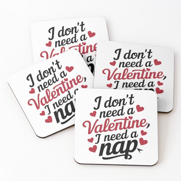 Item preview, I Don’t Need a Valentine, I Need a Nap designed and sold by khufra1.
