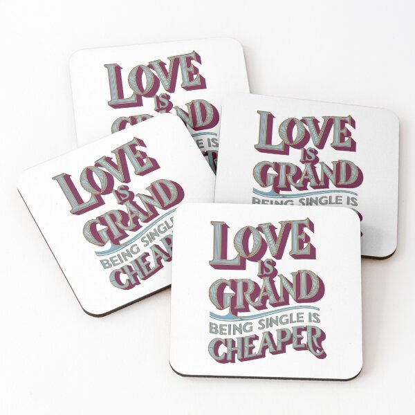Item preview, LOVE IS GRAND; BEING SINGLE IS CHEAPER designed and sold by likbatonboot.