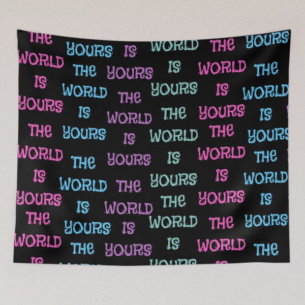 Item preview, THE WORLD IS YOURS designed and sold by zzzozzo.
