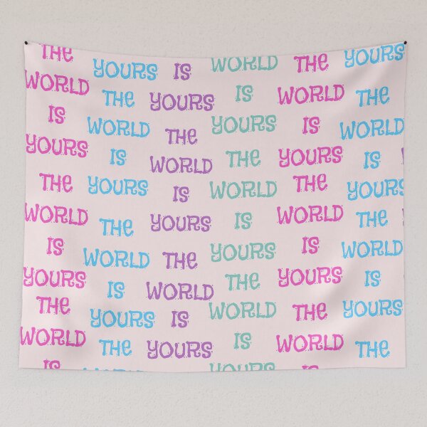 Item preview, THE WORLD IS YOURS designed and sold by zzzozzo.