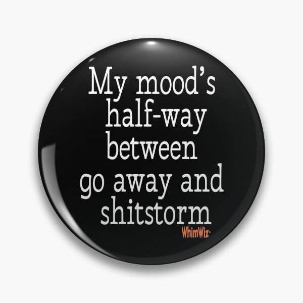 Item preview, My mood's halfway designed and sold by WhimWiz.