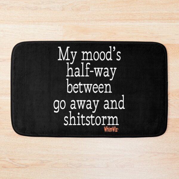 Item preview, My mood's halfway designed and sold by WhimWiz.
