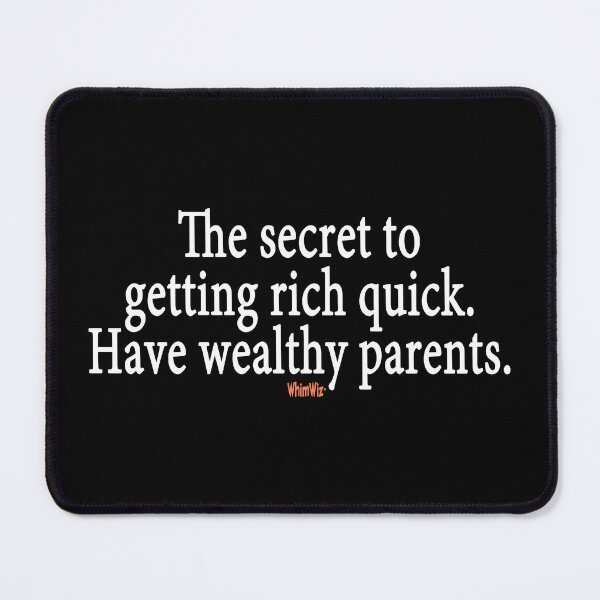Item preview, The secret to getting rich designed and sold by WhimWiz.