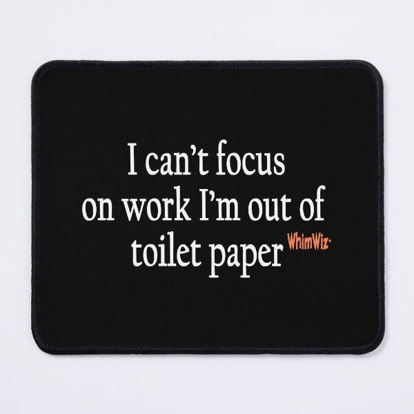 Item preview, Im out of toilet paper designed and sold by WhimWiz.