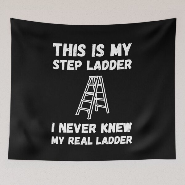 Item preview, This is my step ladder i never knew my real ladder, funny t-shirt designed and sold by Textees25.