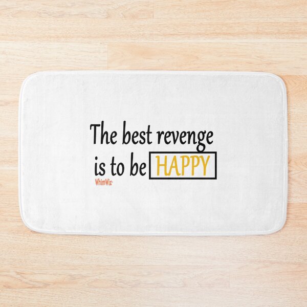 Item preview, The best revenge is to be HAPPY designed and sold by WhimWiz.