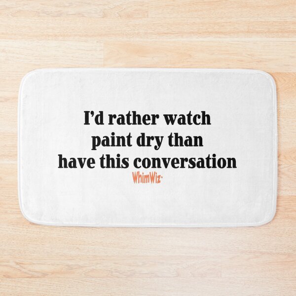 Item preview, Id rather watch paint dry designed and sold by WhimWiz.
