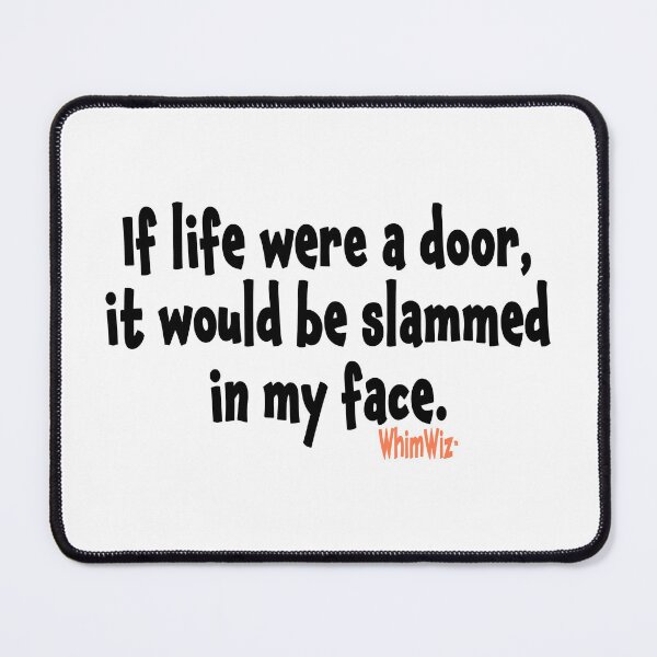 Item preview, If life were a door designed and sold by WhimWiz.