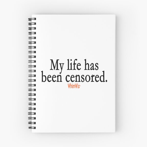 Item preview, My life has been censored designed and sold by WhimWiz.