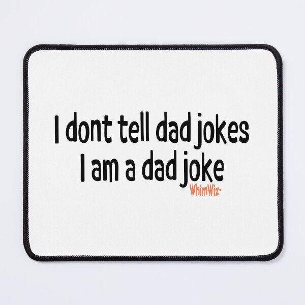 Item preview, I don't tell dad jokes designed and sold by WhimWiz.