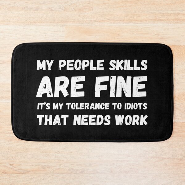 Item preview, My people skills are fine it's my tolerance to idiots that needs work, funny t-shirt designed and sold by Textees25.