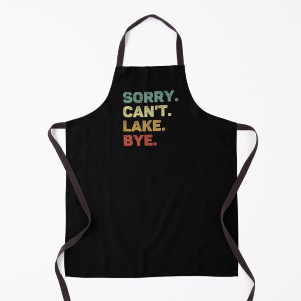 Item preview, Sorry Can't Lake Bye Retro Lake Lover designed and sold by RareBunny.