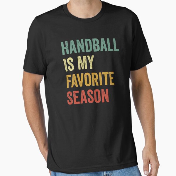 Item preview, Handball Is My Favorite Season Handball Lover designed and sold by RareBunny.