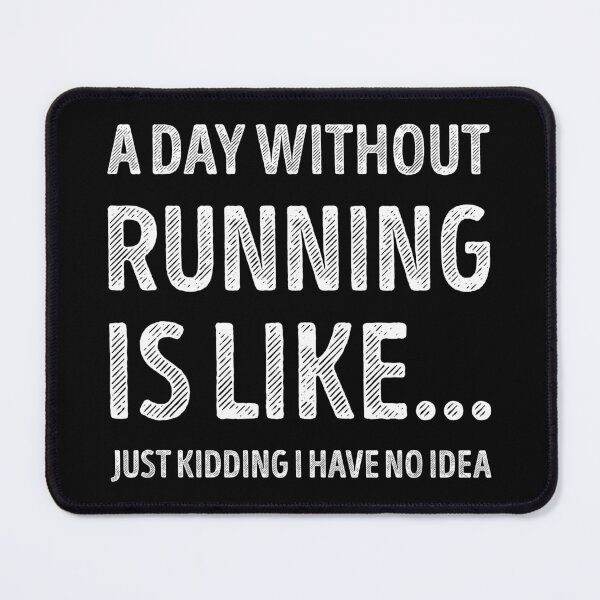 Item preview, A Day Without Running Is Like Funny Running Lover designed and sold by RareBunny.
