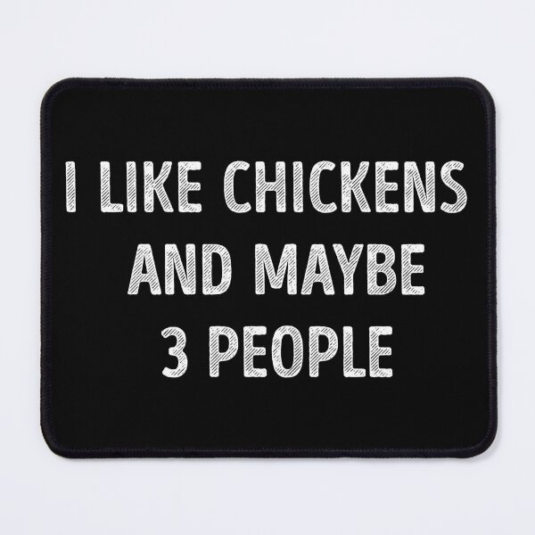 Item preview, I Like Chickens And Maybe 3 People Funny Chicken Lover designed and sold by RareBunny.