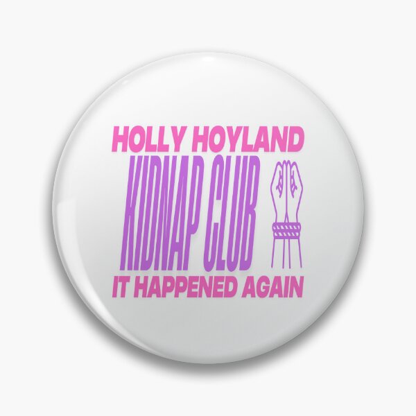 Item preview, Holly Hoyland Kidnap Club designed and sold by The Neighbourhood Rewatch.