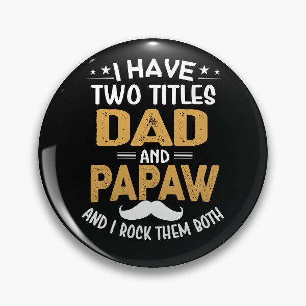 Item preview, I have two title DAD and PAPAW and I Rock them Both designed and sold by StreetArtPro.