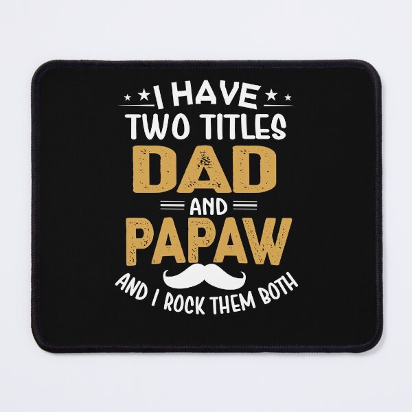 Item preview, I have two title DAD and PAPAW and I Rock them Both designed and sold by StreetArtPro.