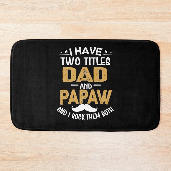 Item preview, I have two title DAD and PAPAW and I Rock them Both designed and sold by StreetArtPro.