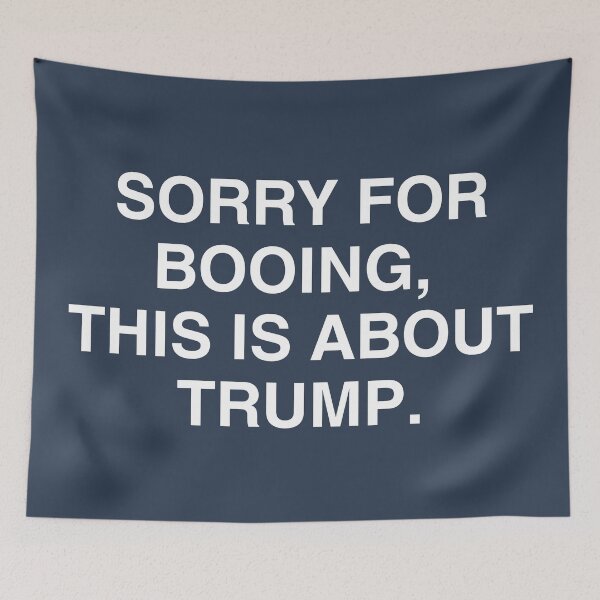 Item preview, Sorry For Booing But This Is About Trump designed and sold by HowToCanadian.