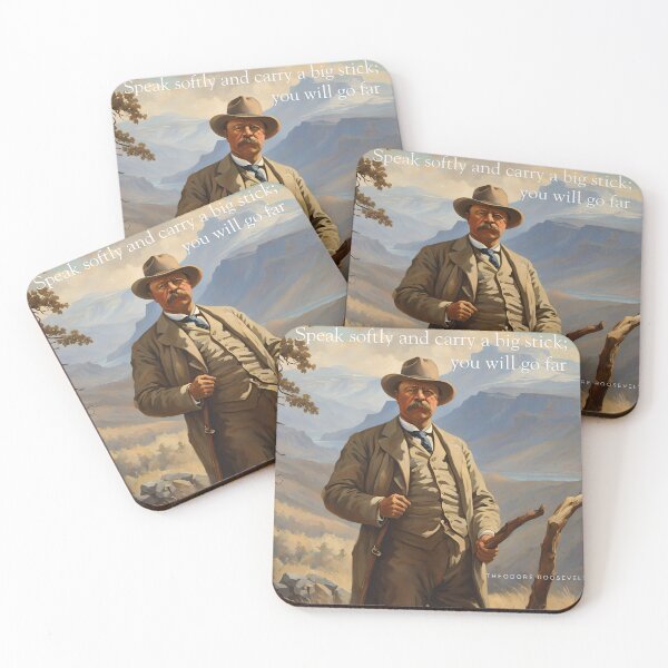 Item preview, Speak Softly and Carry A Big Stick, Teddy Roosevelt,  designed and sold by Lisie24.