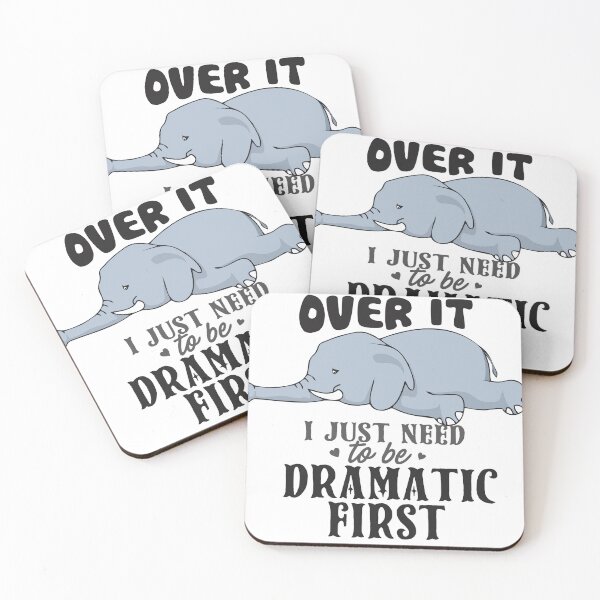 Item preview, Elephant I'll get over it - I just need to be Dramatic first  designed and sold by StreetArtPro.