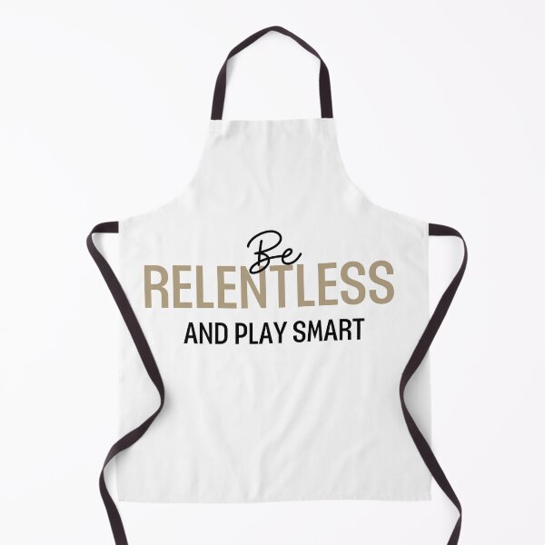 Item preview, Be Relentless  and play smart  designed and sold by Opalook.