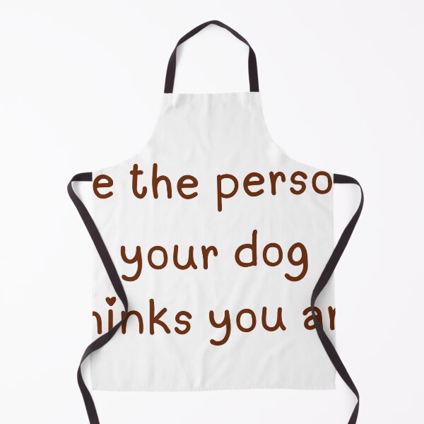 Item preview, Be the Person Your Dog Thinks You Are designed and sold by ViKingugc.
