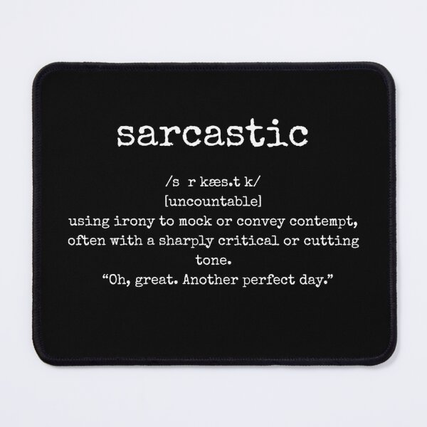 Item preview, "Sarcastic" designed and sold by DutchMonkeys.