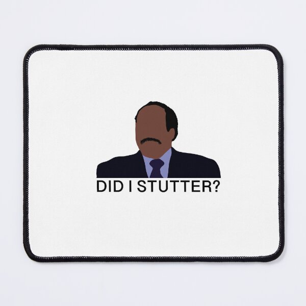 Item preview, Stanley - Did I stutter? designed and sold by delmarvastickers.