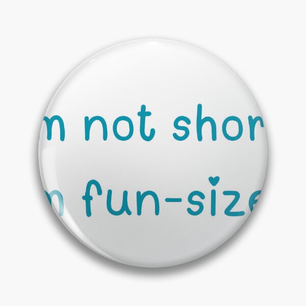 Item preview, I'm not short, I'm fun-sized designed and sold by ViKingugc.