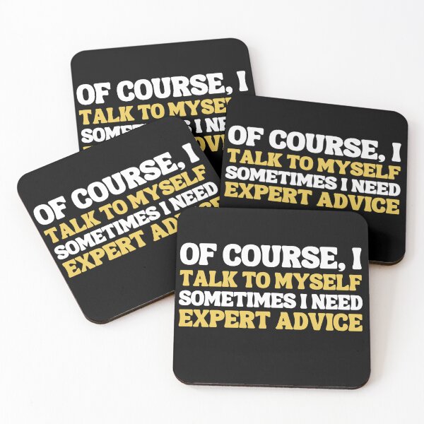 Item preview, Of Course, I Talk to Myself—Sometimes I Need Expert Advice designed and sold by blancheart1.