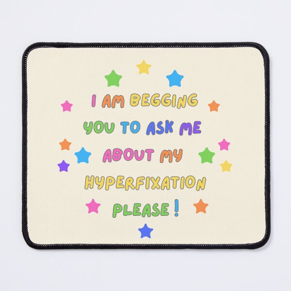 Item preview, Ask Me About My Hyperfixation Colorful Stars designed and sold by Birdies Print Shop.