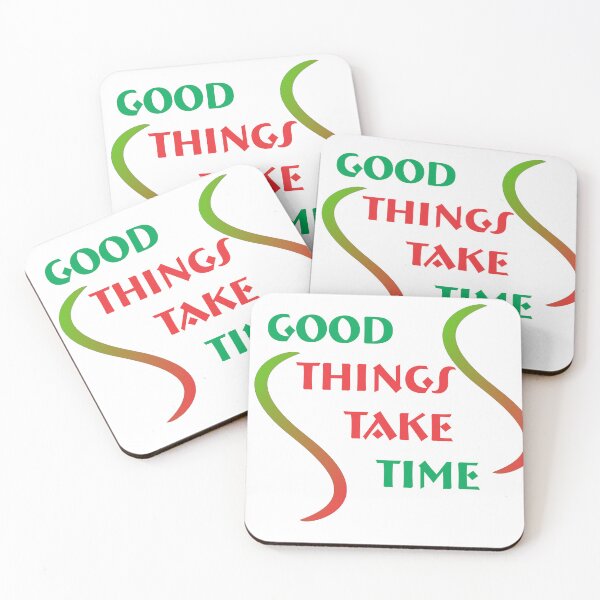 Item preview, GOOD THINGS TAKE TIME designed and sold by CreativePulse10.