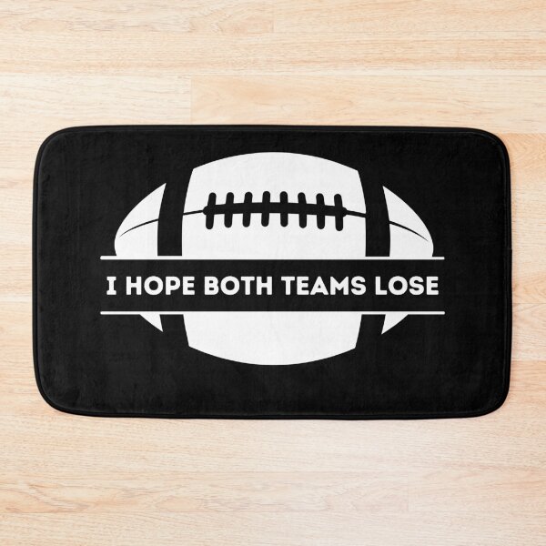 Item preview, I Hope Both Teams Lose Funny Sports Rivalry  designed and sold by ArtFromBeyond.