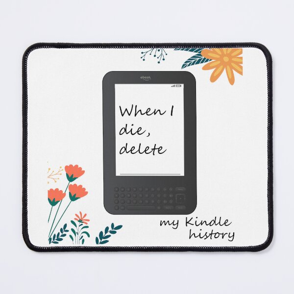 Item preview, When I Die, Delete My Kindle History designed and sold by BookBiffle.