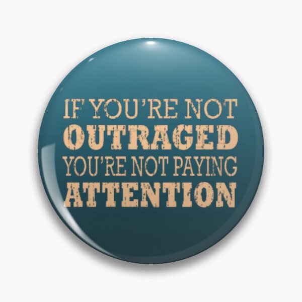 Item preview, If You're Not Outraged, You're Not Paying Attention designed and sold by LyndaNoel Design.