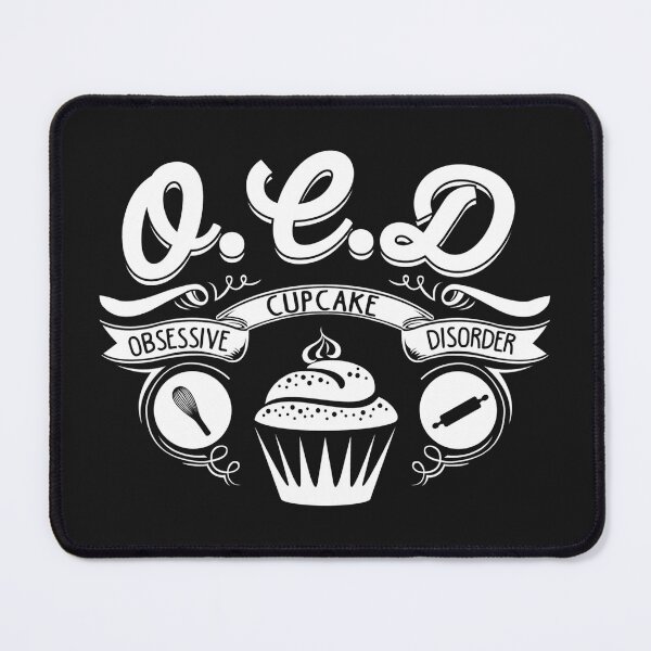 Item preview, Baking O.C.D Obsessive Cup cake disorder designed and sold by StreetArtPro.