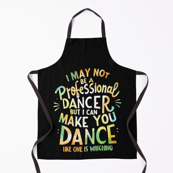 Item preview, I May Not Be A Professional Dancer But I Can Make You Dance designed and sold by Dressed For  Duty.