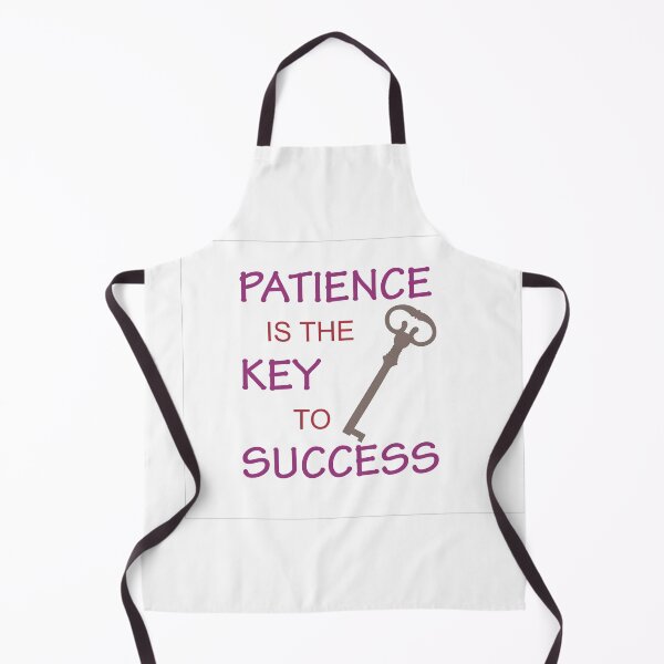 Item preview, PATIENCE IS THE KEY TO SUCCESS designed and sold by CreativePulse10.