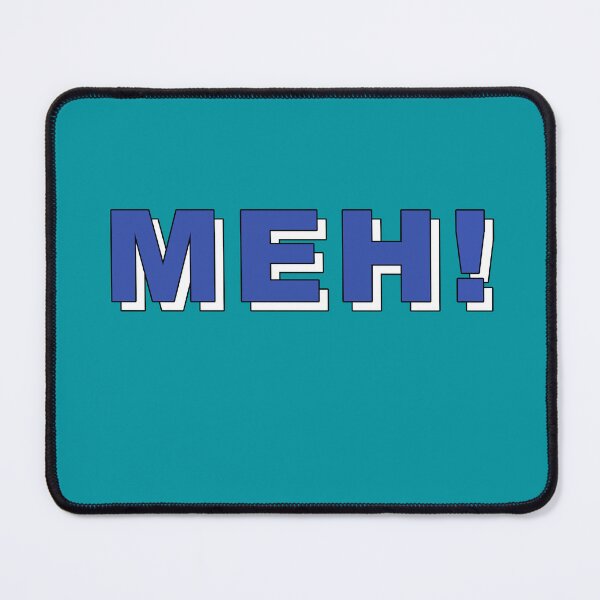 Item preview, MEH! designed and sold by IKDG.