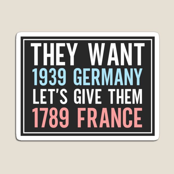 Item preview, Sie wollen Deutschland von 1939, geben wir ihnen Anti-Trump-Anti-Elon-Stoßstange von 1789 designed and sold by Burpishop.