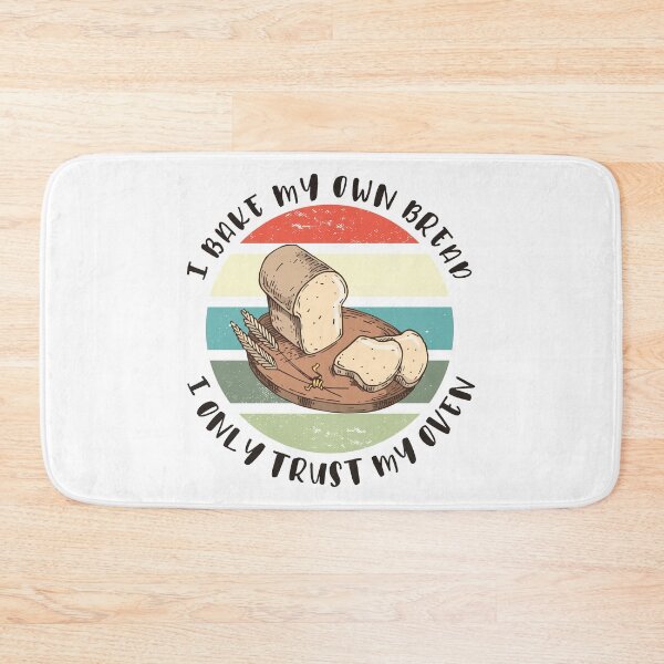 Item preview, I Bake My Own Bread - I Only Trust My Oven designed and sold by HandicraftArt.