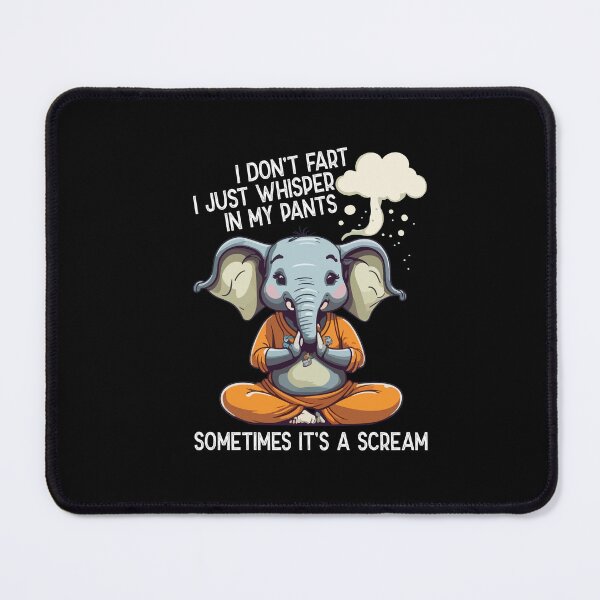 Item preview, I Don't Fart I Just Whisper In My Pants Sometimes Funny Elephant designed and sold by Dressed For Duty.