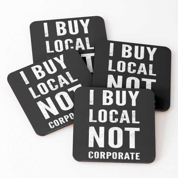 Item preview, I Buy Local Not Corporate designed and sold by Mitch-Angelo.
