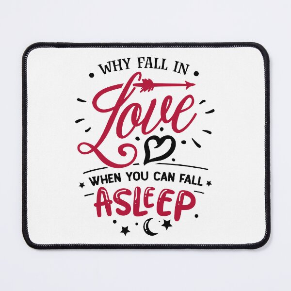 Item preview, Funny Sleep Lover Design – Why Fall in Love? designed and sold by CleanDecor.
